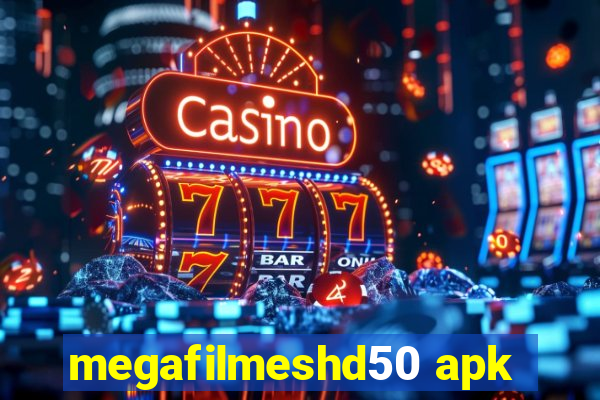 megafilmeshd50 apk